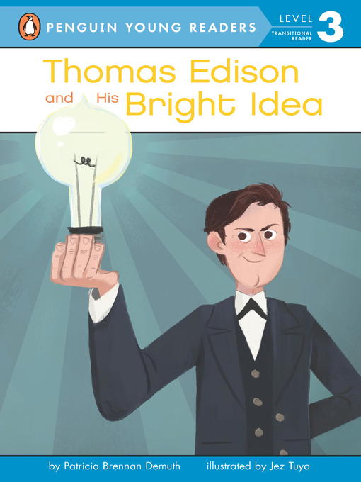 Title details for Thomas Edison and His Bright Idea by Patricia Brennan Demuth - Available